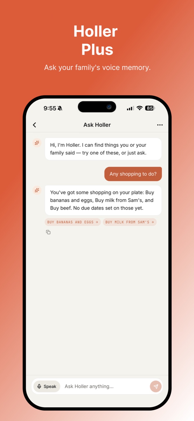 Holler Plus — Ask your family's voice memory.